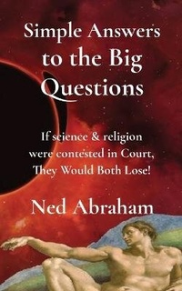 Enlarge image Cover: Simple Answers to the Big Questions - Ned Abraham