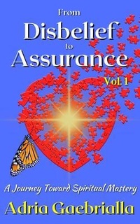 Abbildung von: From Disbelief to Assurance - Bright Heart Publishers