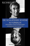 Cover: Die schlafende Sch&ouml;ne in Formalin und andere fr&uuml;he Erinnerungen - Autobiografische Momentaufnahmen - epubli