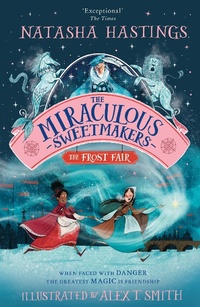 Abbildung von: The Miraculous Sweetmakers: The Frost Fair - HarperCollins