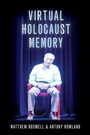 Cover: Virtual Holocaust Memory - Oxford University Press Inc