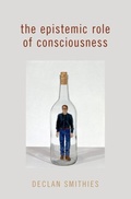 Cover: The Epistemic Role of Consciousness - Oxford University Press Inc