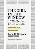 Cover: "The Girl in the Window" and Other True Tales - University of Chicago Press