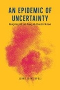 Cover: An Epidemic of Uncertainty - University of Chicago Press
