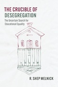 Cover: The Crucible of Desegregation - University of Chicago Press