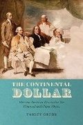 Cover: The Continental Dollar - University of Chicago Press