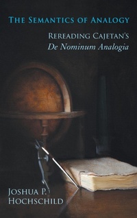 Enlarge image Cover: The Semantics of Analogy - University of Notre Dame Press
