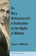 Cover: On Mary Wollstonecraft's A Vindication of the Rights of Woman - Columbia University Press