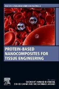 Enlarge image Cover: Protein-Based Nanocomposites for Tissue Engineering - Woodhead Publishing