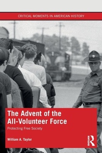 Enlarge image Cover: The Advent of the All-Volunteer Force - Routledge