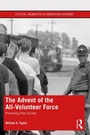Cover: The Advent of the All-Volunteer Force - Routledge