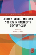 Bild: Social Struggle and Civil Society in Nineteenth Century Cuba - Routledge