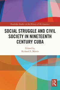Bild: Social Struggle and Civil Society in Nineteenth Century Cuba - Routledge