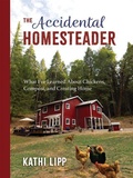 Cover: The Accidental Homesteader - Harvest House Publishers,U.S.