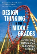 Cover: Design Thinking in the Middle Grades - Teachers' College Press