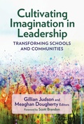 Cover: Cultivating Imagination in Leadership - Teachers' College Press