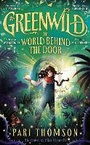 Bild: Greenwild: The World Behind The Door - Macmillan Children's Books
