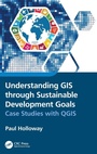 Cover: Understanding GIS through Sustainable Development Goals - CRC Press
