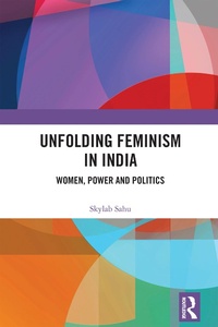 Abbildung von: Unfolding Feminism in India - Routledge India