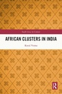 Cover: African Clusters in India - Routledge India