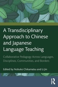 Cover: A Transdisciplinary Approach to Chinese and Japanese Language Teaching - Routledge