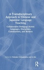Cover: A Transdisciplinary Approach to Chinese and Japanese Language Teaching - Routledge