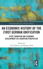 Cover: An Economic History of the First German Unification - Routledge
