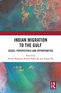 Enlarge image Cover: Indian Migration to the Gulf - Routledge India