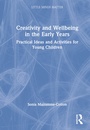 Cover: Creativity and Wellbeing in the Early Years - Routledge