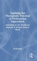 Cover: Applying the Therapeutic Function of Professional Supervision - Routledge