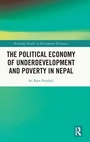 Bild: The Political Economy of Underdevelopment and Poverty in Nepal - Routledge