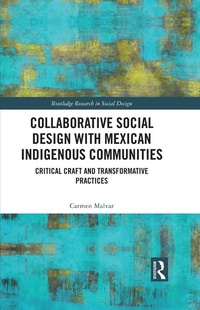 Enlarge image Cover: Collaborative Social Design with Mexican Indigenous Communities - Routledge