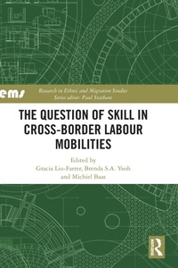 Enlarge image Cover: The Question of Skill in Cross-Border Labour Mobilities - Routledge