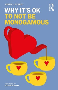 Abbildung von: Why It's OK to Not Be Monogamous - Routledge