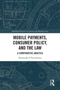 Abbildung von: Mobile Payments, Consumer Policy, and the Law - Routledge