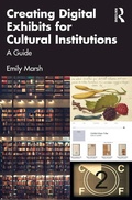 Cover: Creating Digital Exhibits for Cultural Institutions - Routledge