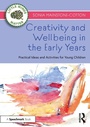 Cover: Creativity and Wellbeing in the Early Years - Routledge