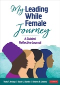 Cover: My Leading While Female Journey - Corwin Press Inc
