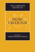 Cover: The Cambridge History of Music Criticism - Cambridge University Press