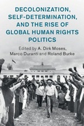 Cover: Decolonization, Self-Determination, and the Rise of Global Human Rights Politics - Cambridge University Press