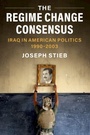 Cover: The Regime Change Consensus - Cambridge University Press