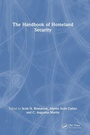 Cover: The Handbook of Homeland Security - CRC Press