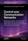 Cover: Control over Communication Networks - Wiley