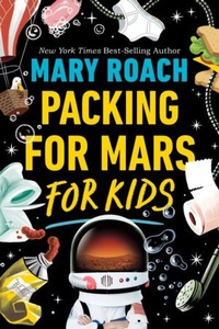 Enlarge image Cover: Packing for Mars for Kids - WW Norton & Co