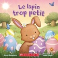 Cover: Le Lapin Trop Petit - Scholastic Canada Ltd