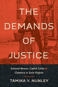 Abbildung von: The Demands of Justice - The University of North Carolina Press