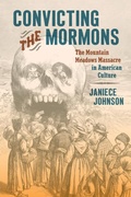Cover: Convicting the Mormons - The University of North Carolina Press