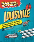 Cover: Super Cities! Louisville - Arcadia Children's Books