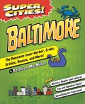 Cover: Super Cities! Baltimore - Arcadia Children's Books