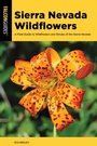 Cover: Sierra Nevada Wildflowers - Falcon Guides